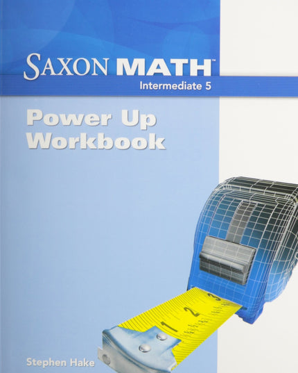 Power-Up Workbook (Saxon Math Intermediate 5)