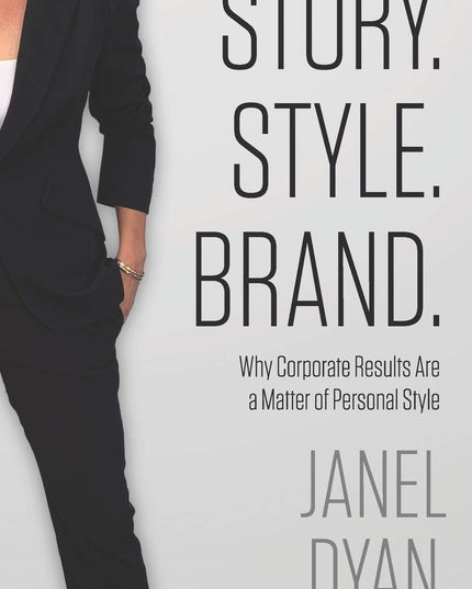 Story. Style. Brand.: Why Corporate Results Are a Matter of Personal Style