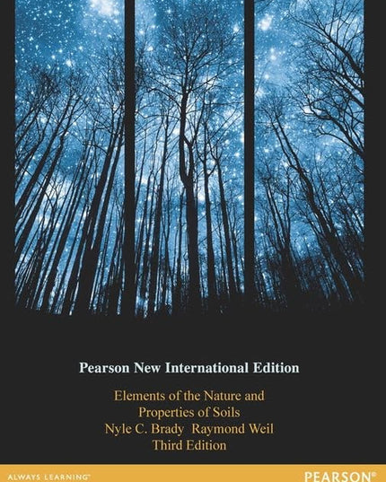 Elements of the Nature and Properties of Soils: Pearson New International Editi