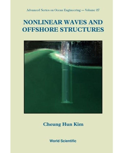 Nonlinear Waves And Offshore Structures (Advanced Ocean Engineering)