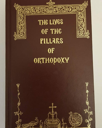 The Lives of the Pillars of Orthodoxy