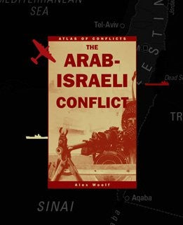 The Arab-Israeli Conflict (Atlas of Conflicts)