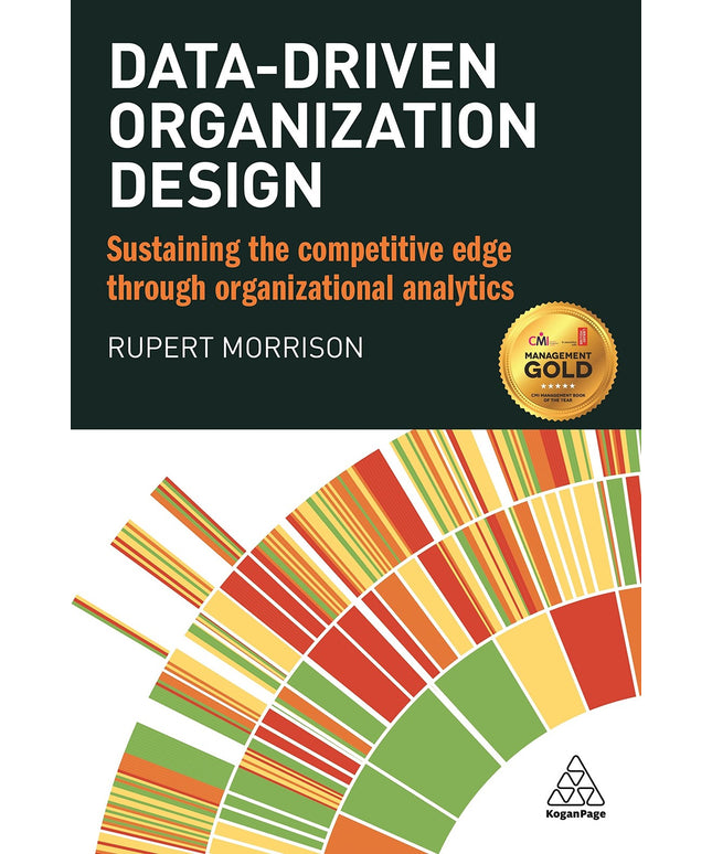 Data-driven Organization Design: Sustaining the Competitive Edge Through Organi