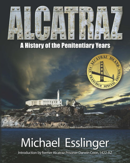Alcatraz: A History of the Penitentiary Years