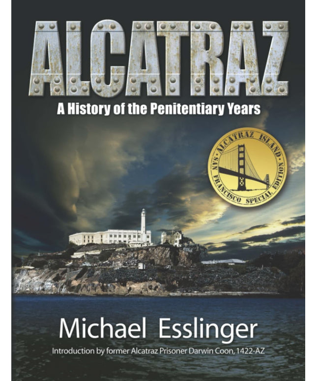 Alcatraz: A History of the Penitentiary Years