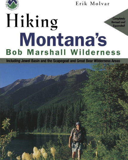 Hiking Montana's Bob Marshall Wilderness (Regional Hiking Series)