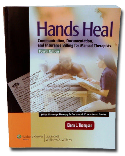 Hands Heal: Communication, Documentation, and Insurance Billing for Manual Ther