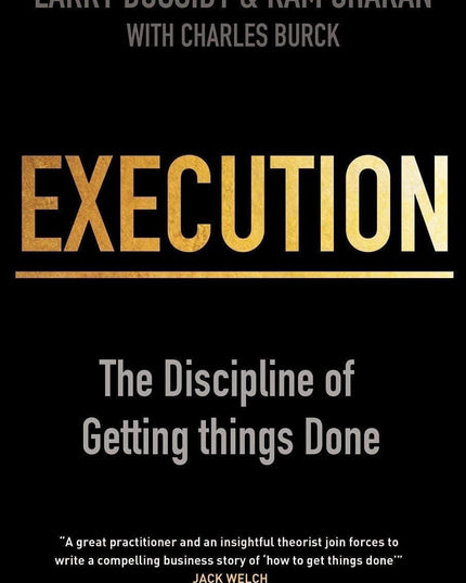 Execution: The Discipline of Getting Things Done