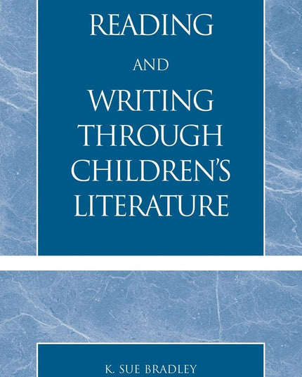 Teaching Reading and Writing Through Children's Literature