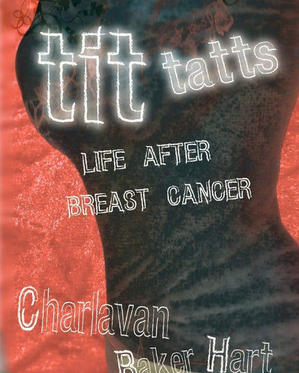 TitTatts: Life After Breast Cancer