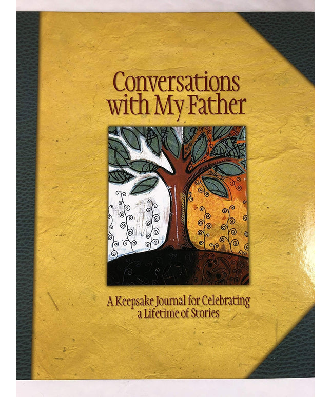Conversations with My Father: A Keepsake Journal for Celebrating a Lifetime of