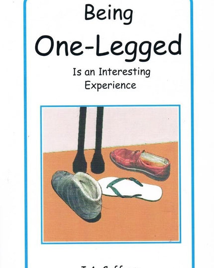 Being One-Legged Is an Interesting Experience