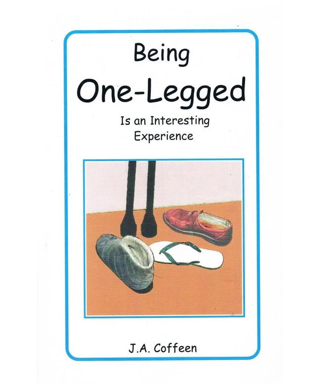 Being One-Legged Is an Interesting Experience