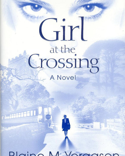 Girl at the crossing: A novel