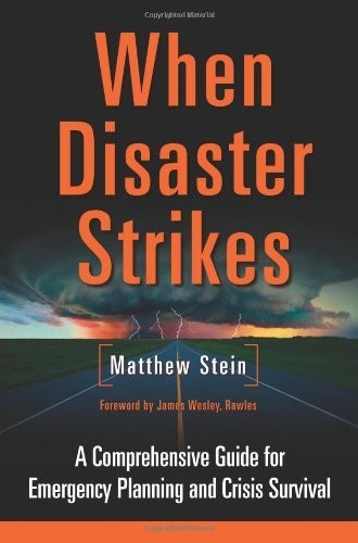 By Matthew Stein - When Disaster Strikes: A Comprehensive Guide for Emergency P