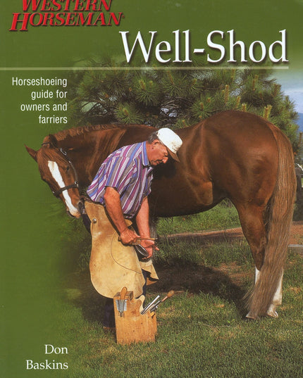 Well-Shod: A Horseshoeing Guide For Owners & Farriers