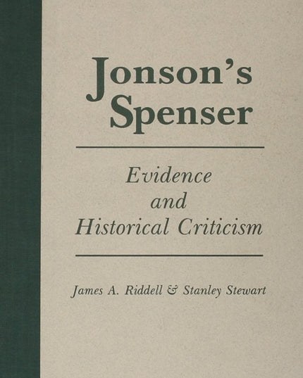 Jonson's Spenser: Evidence and Historical Criticism (Medieval & Renaissance Lit