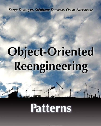 Object-Oriented Reengineering Patterns