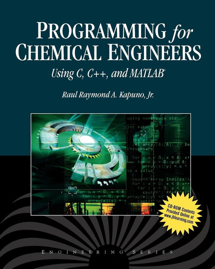 Programming for Chemical Engineers Using C, C++, and MATLAB
