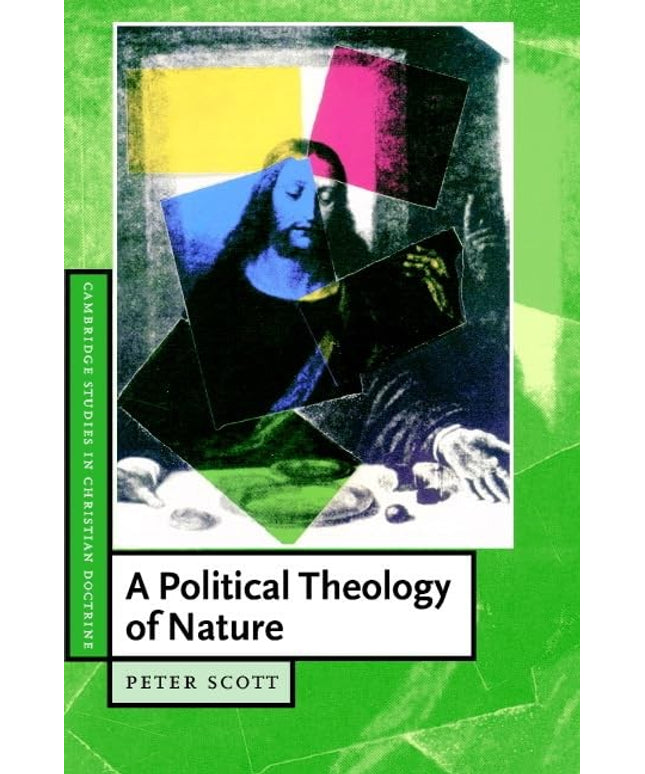A Political Theology of Nature (Cambridge Studies in Christian Doctrine, Series