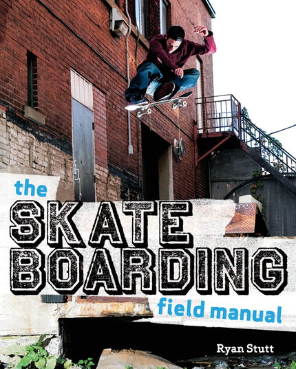 The Skateboarding Field Manual