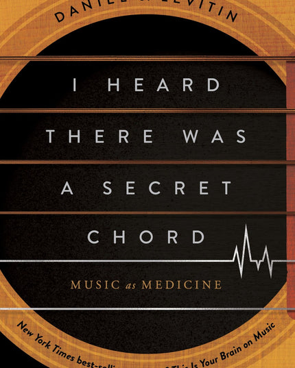 I Heard There Was a Secret Chord: Music as Medicine