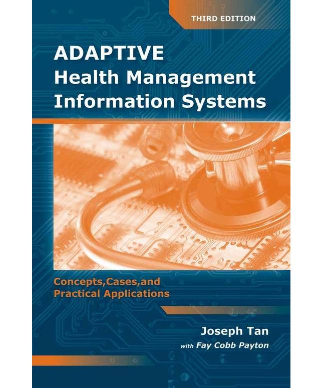 Adaptive Health Management Information Systems: Concepts, Cases, & Practical Ap