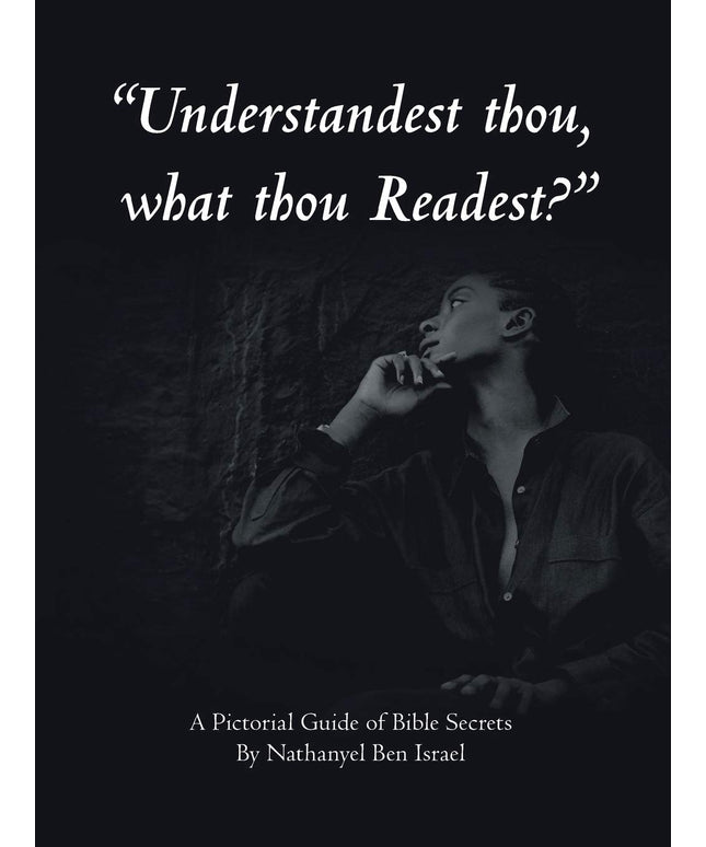"Understandest Thou, What Thou Readest?": A Pictorial Guide of Bible Secrets