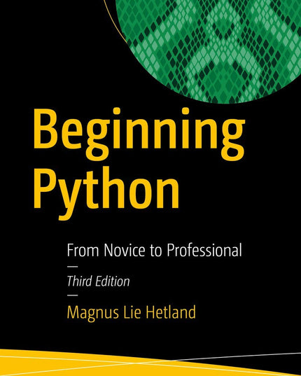 Beginning Python: From Novice to Professional