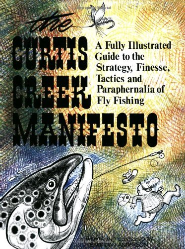 Curtis Creek Manifesto: A Fully Illustrated Guide to the Stategy, Finesse, Tact