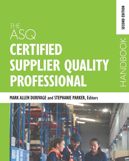 The ASQ Certified Supplier Quality Professional Handbook