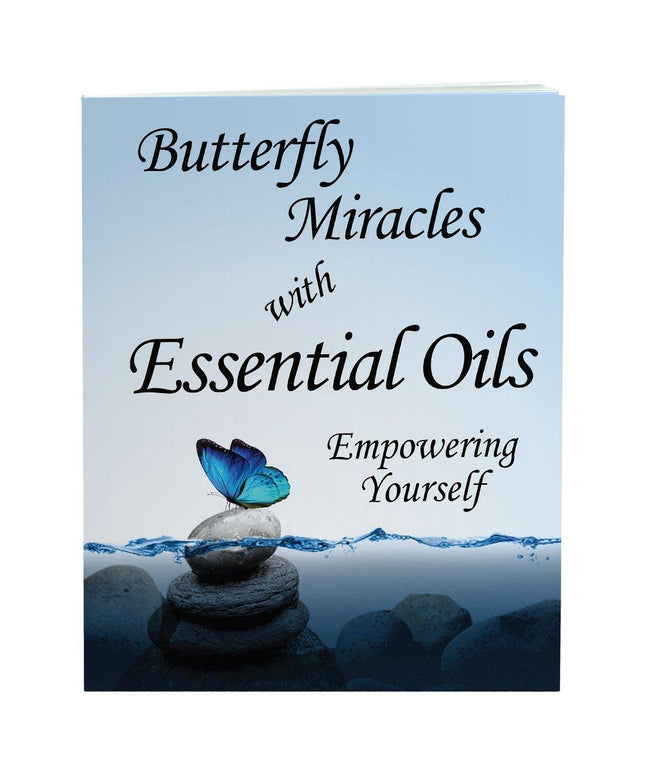Butterfly Miracles with Essential Oils - Empowering Yourself
