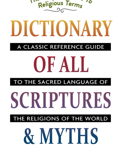 Dictionary of All Scriptures and Myths
