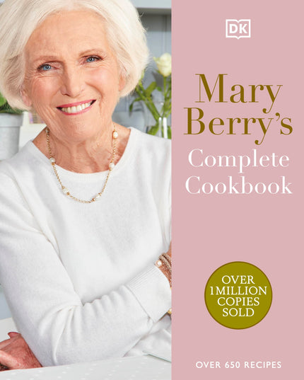 Mary Berry's Complete Cookbook: Over 650 Recipes