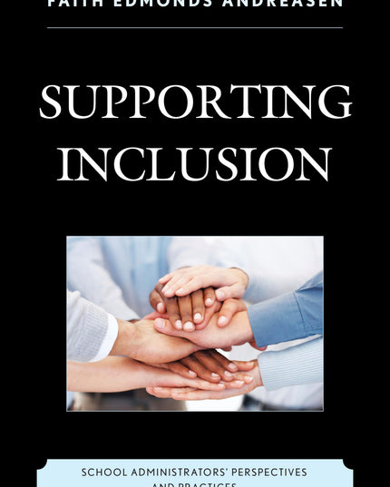 Supporting Inclusion: School Administrators' Perspectives and Practices