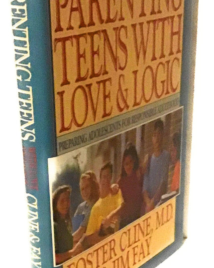 Parenting Teens with Love and Logic: Preparing Adolescents
