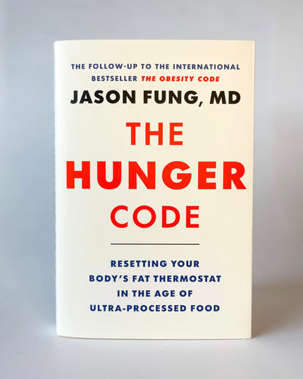 The Hunger Code: Resetting Your Body's Fat Thermostat in the Age of Ultra-Proce