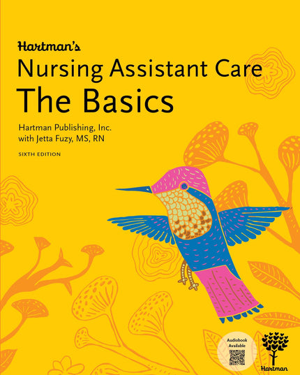 Hartman's Nursing Assistant Care: The Basics, 6th Edition