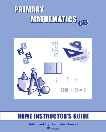 Singapore Primary Mathematics 6B Home Instructor's Guide