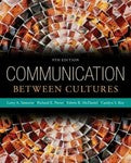 Communication Between Cultures by Larry A. Samovar, Edwin R. McDaniel,...
