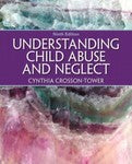 Understanding Child Abuse and Neglect by Cynthia Crosson-Tower (2013, Trade...