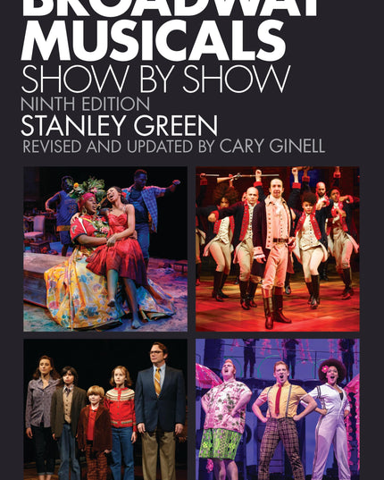 Broadway Musicals: Show by Show, Ninth Edition