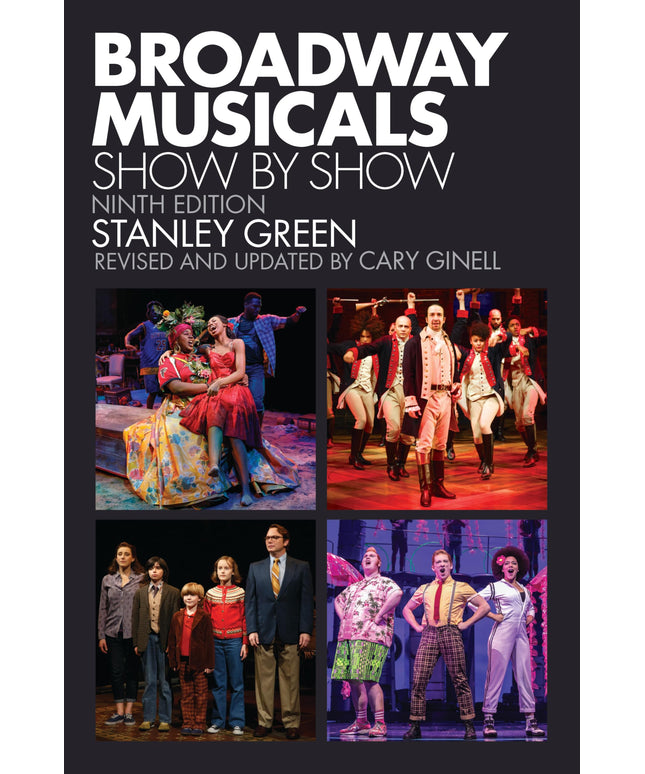 Broadway Musicals: Show by Show, Ninth Edition