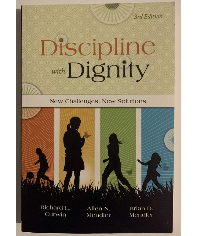 Discipline with Dignity: New Challenges, New Solutions