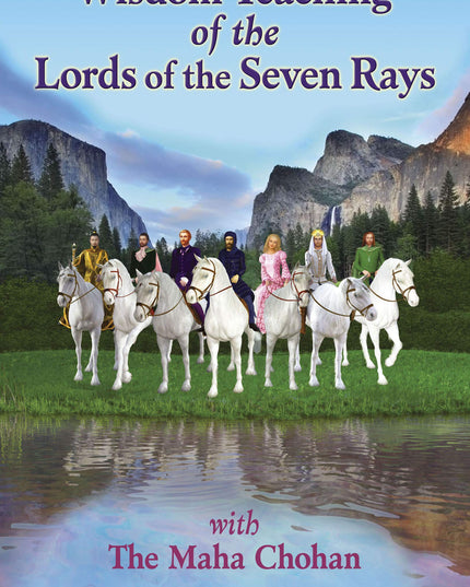 Wisdom Teaching of the Lords of the Seven Rays