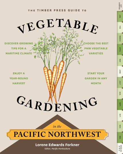 The Timber Press Guide to Vegetable Gardening in the Pacific Northwest (Regiona