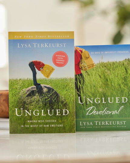 Unglued: Making Wise Choices in the Midst of Raw Emotions