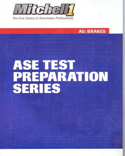 A5: Brakes (The Mitchell ASE Test Preparation Series, A5)