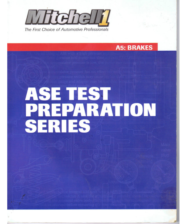 A5: Brakes (The Mitchell ASE Test Preparation Series, A5)