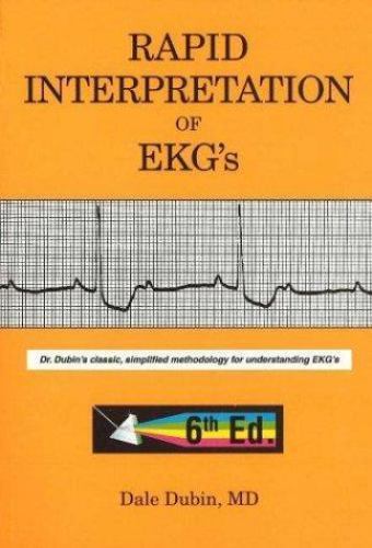Rapid Interpretation of EKG's by Dale Dubin (2000, Trade Paperback)
